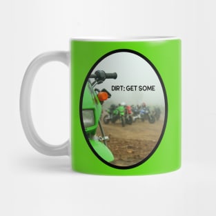 Dirt: Get Some Mug